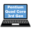 Switch Series Pentium Quad core 3rd Gen Switch Series Pentium Quad core 3rd Gen